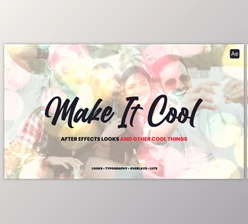 Download Make It Cool – 800+ Looks And Assets For After Effects (Videohive 47210203) - AE Project