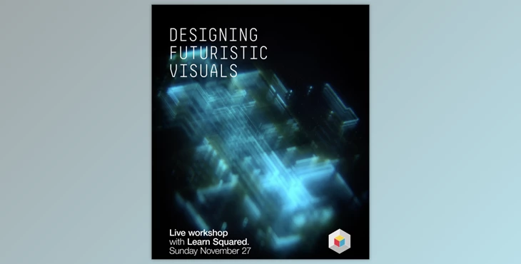 Download Learn Squared – Designing Futuristic Visuals by Toros Kose