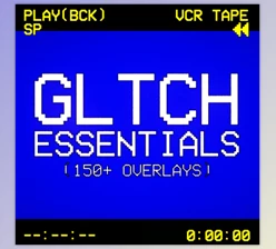 playbck - Download GLTCH ESSENTIALS (115+ OVERLAYS)